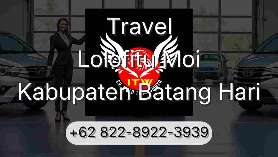 Travel Lolofitu Moi Kabupaten Batang Hari