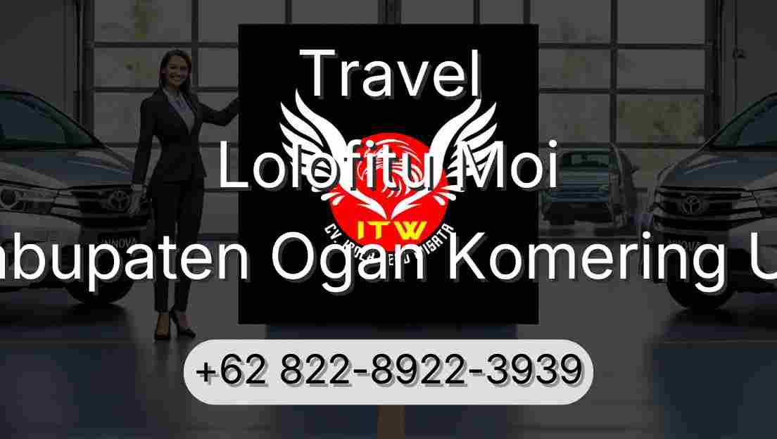 Travel Lolofitu Moi Kabupaten Ogan Komering Ulu
