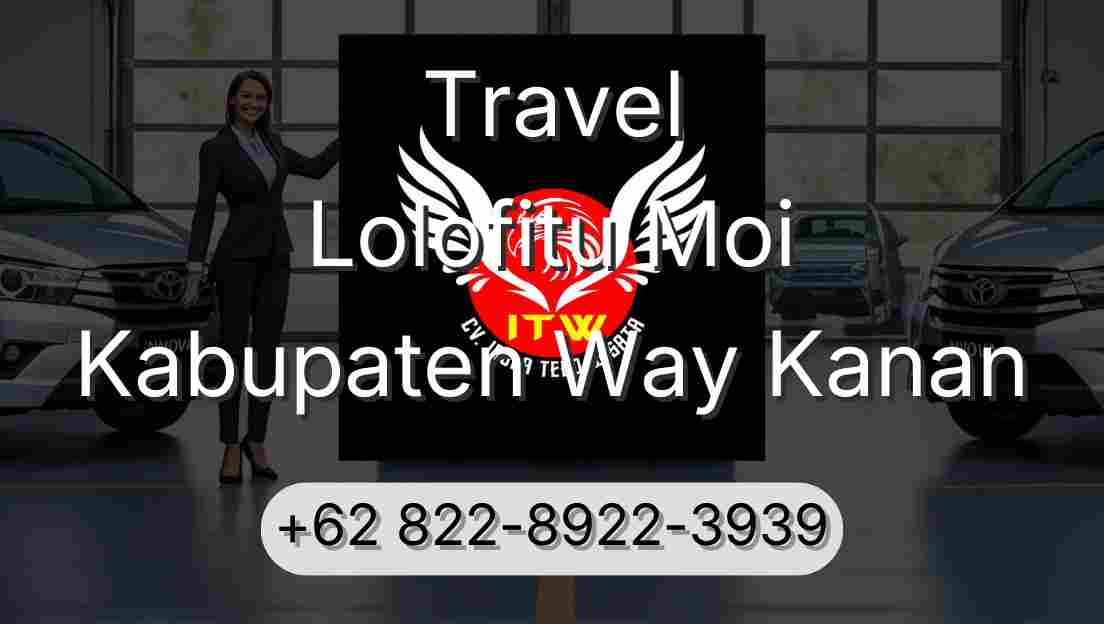 Travel Lolofitu Moi Kabupaten Way Kanan