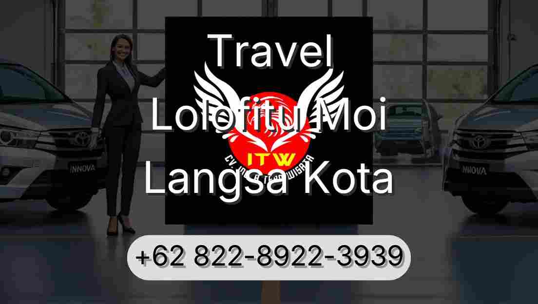 Travel Lolofitu Moi Langsa Kota