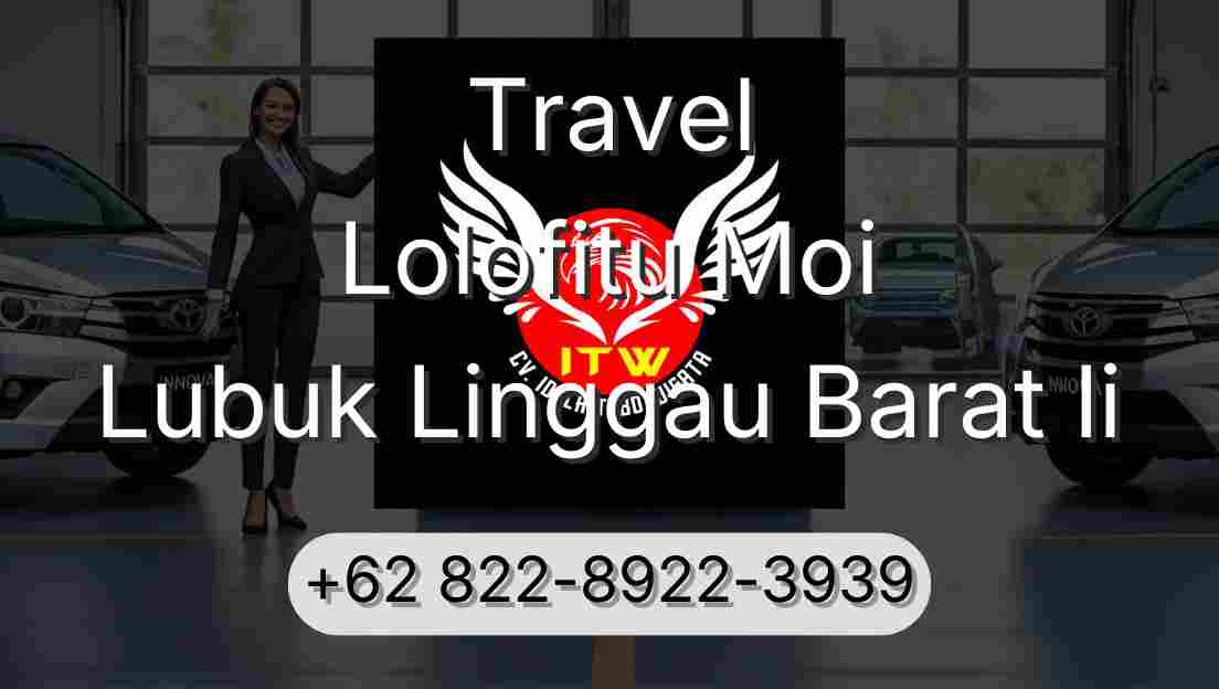Travel Lolofitu Moi Lubuk Linggau Barat Ii