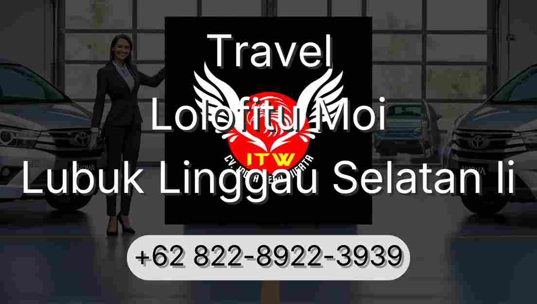 Travel Lolofitu Moi Lubuk Linggau Selatan Ii