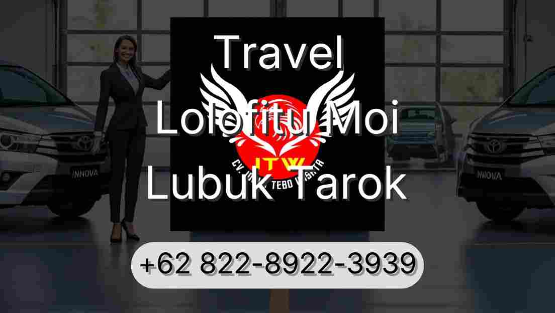 Travel Lolofitu Moi Lubuk Tarok