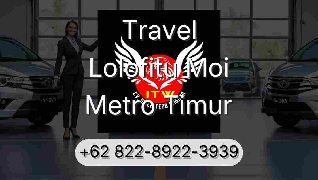 Travel Lolofitu Moi Metro Timur