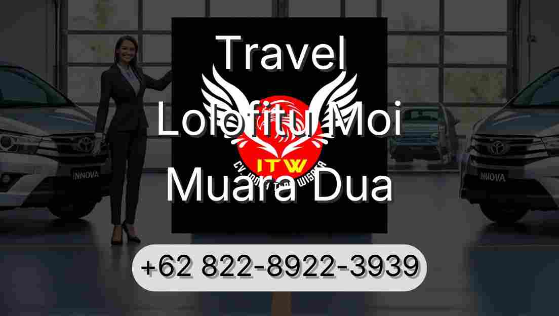 Travel Lolofitu Moi Muara Dua