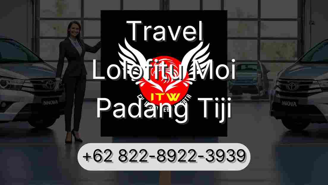Travel Lolofitu Moi Padang Tiji