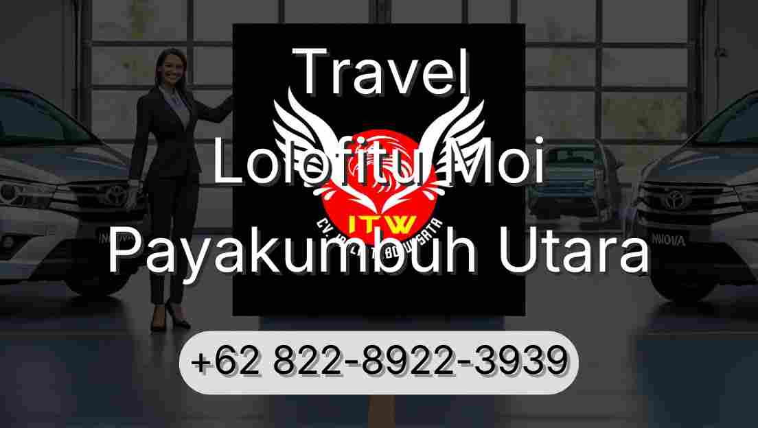 Travel Lolofitu Moi Payakumbuh Utara