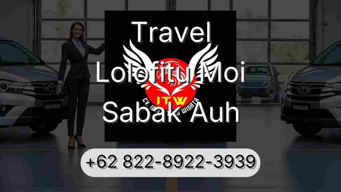 Travel Lolofitu Moi Sabak Auh