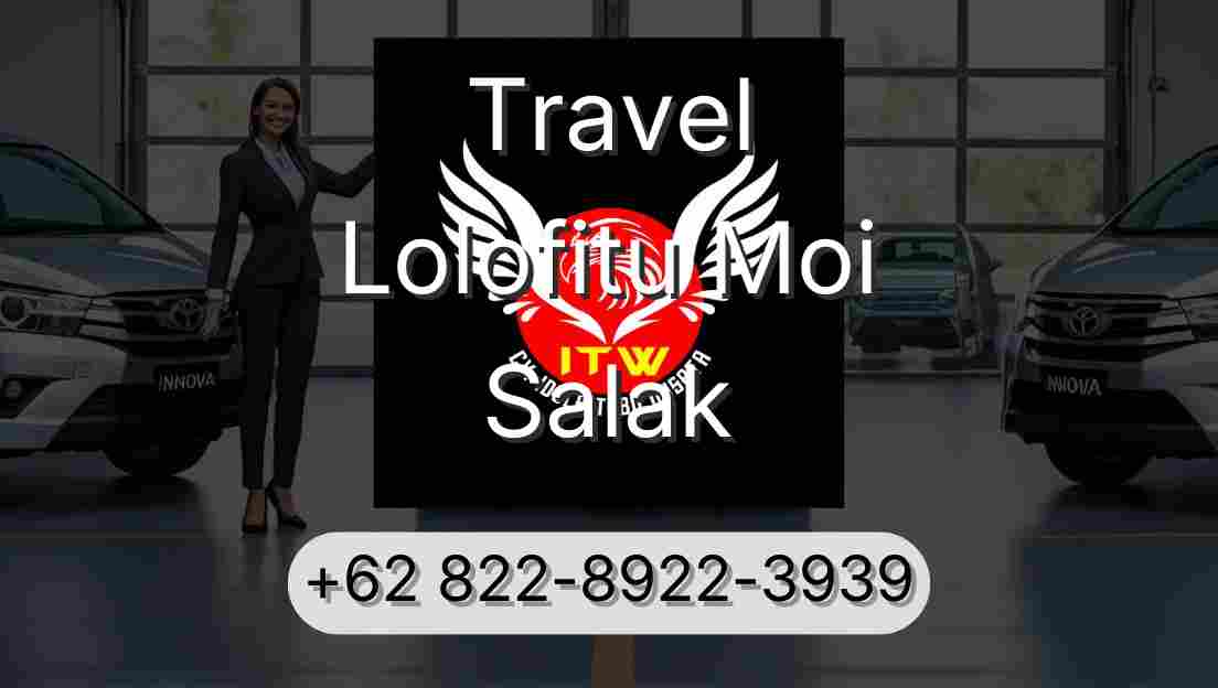 Travel Lolofitu Moi Salak