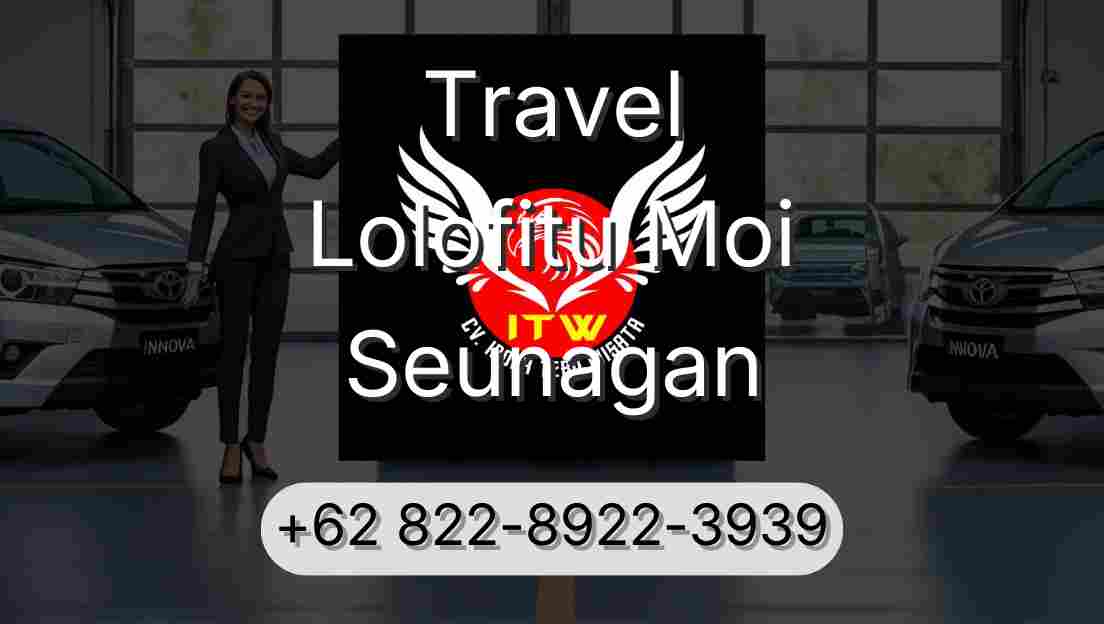 Travel Lolofitu Moi Seunagan