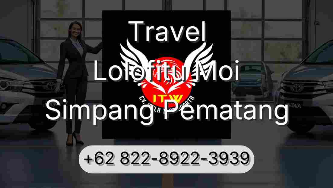 Travel Lolofitu Moi Simpang Pematang
