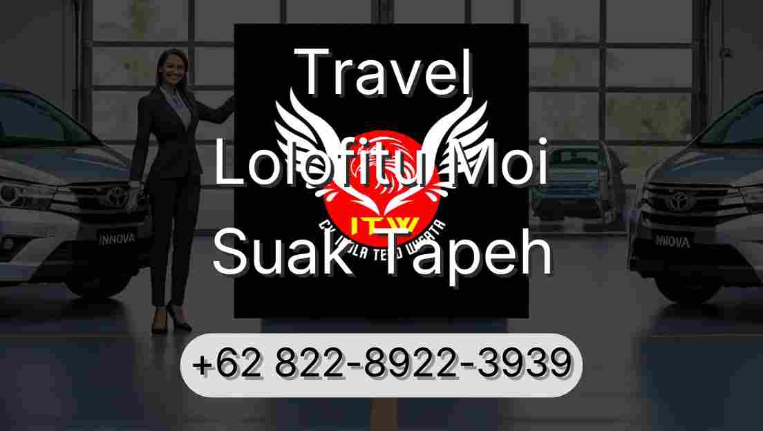 Travel Lolofitu Moi Suak Tapeh