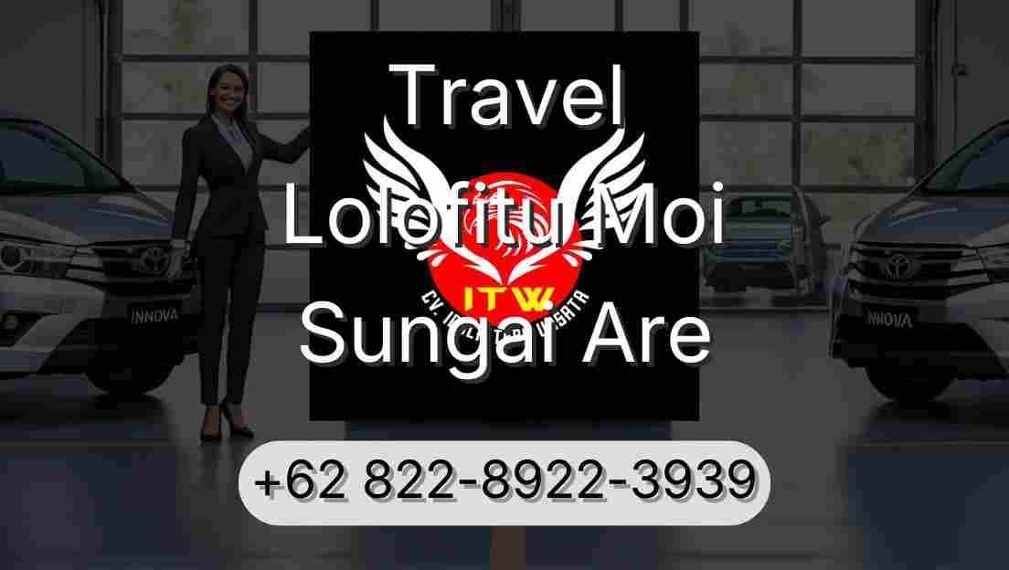 Travel Lolofitu Moi Sungai Are