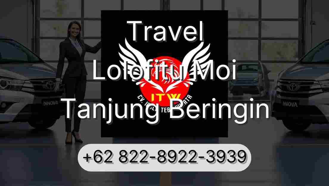 Travel Lolofitu Moi Tanjung Beringin