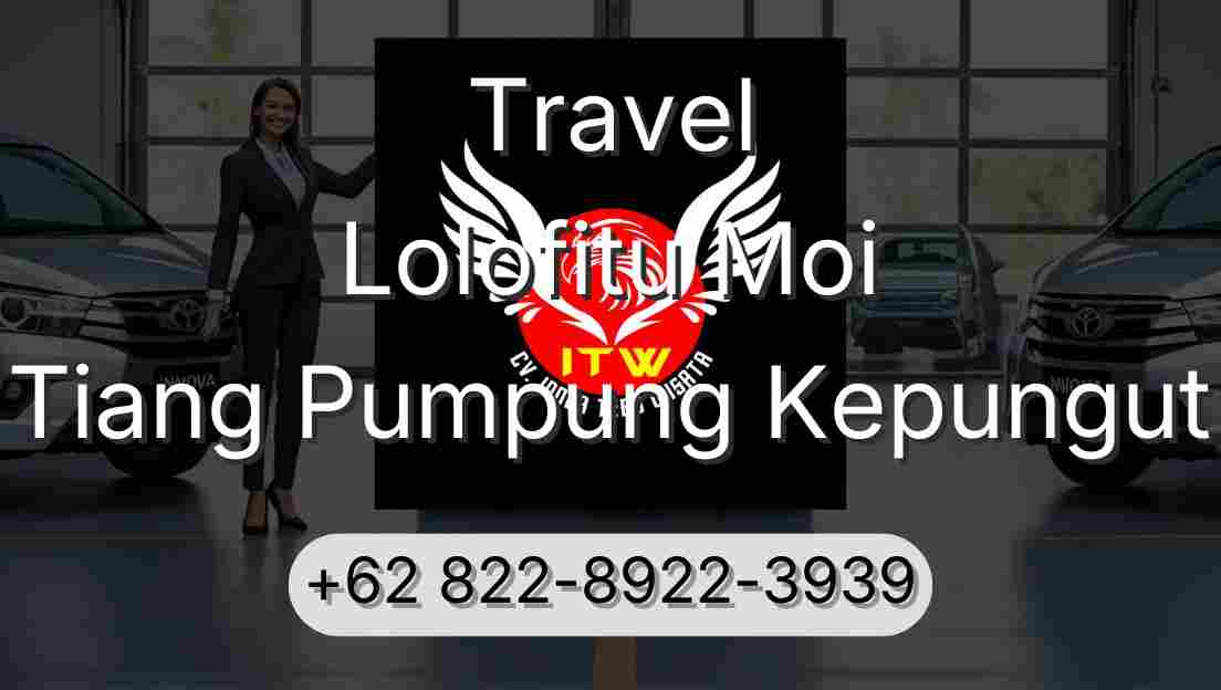 Travel Lolofitu Moi Tiang Pumpung Kepungut
