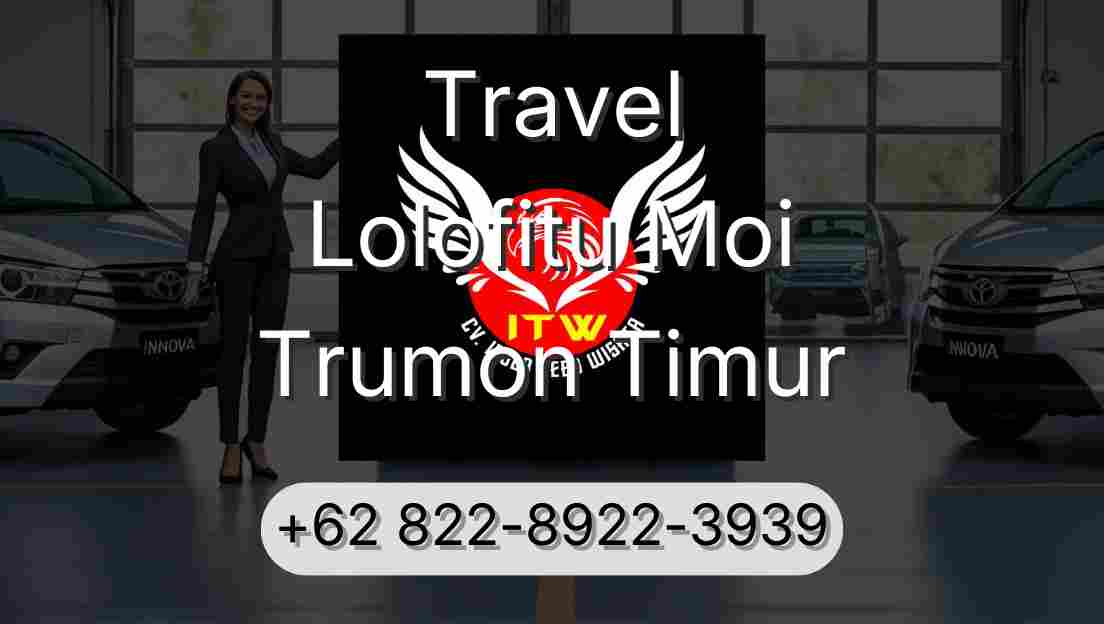 Travel Lolofitu Moi Trumon Timur