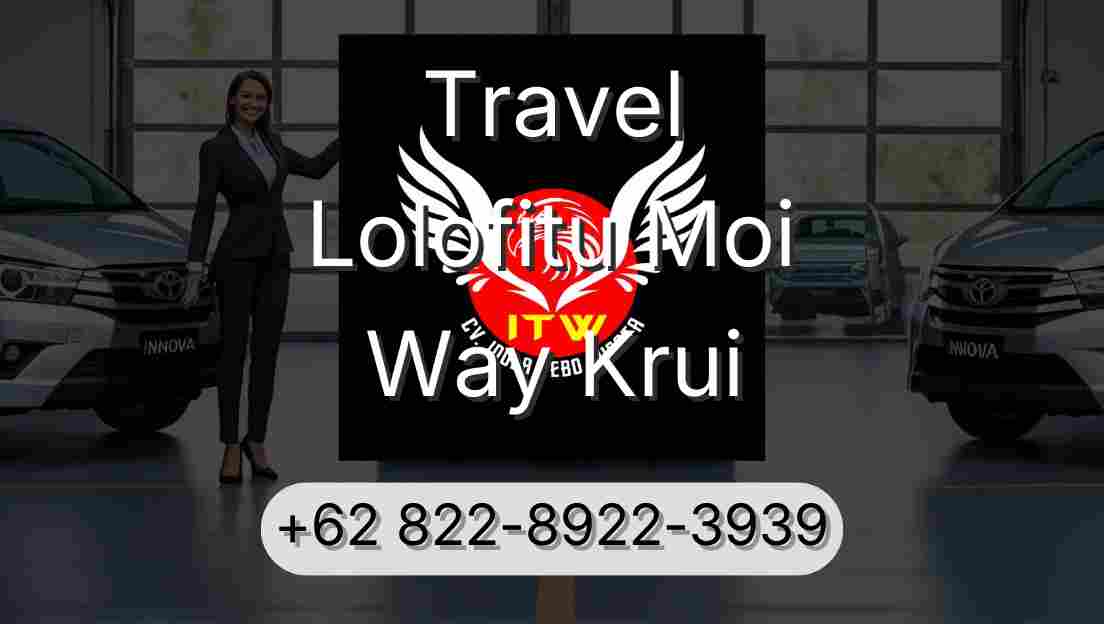 Travel Lolofitu Moi Way Krui