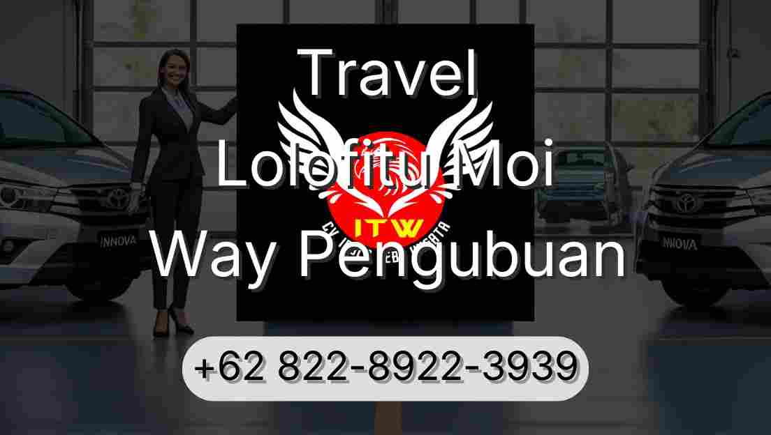 Travel Lolofitu Moi Way Pengubuan