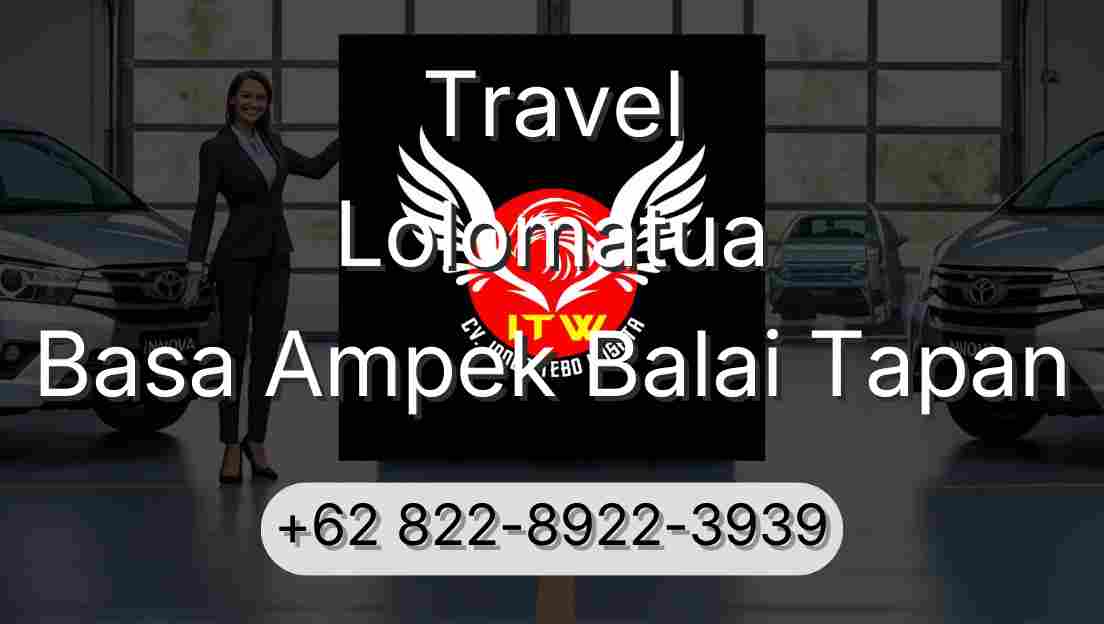 Travel Lolomatua Basa Ampek Balai Tapan