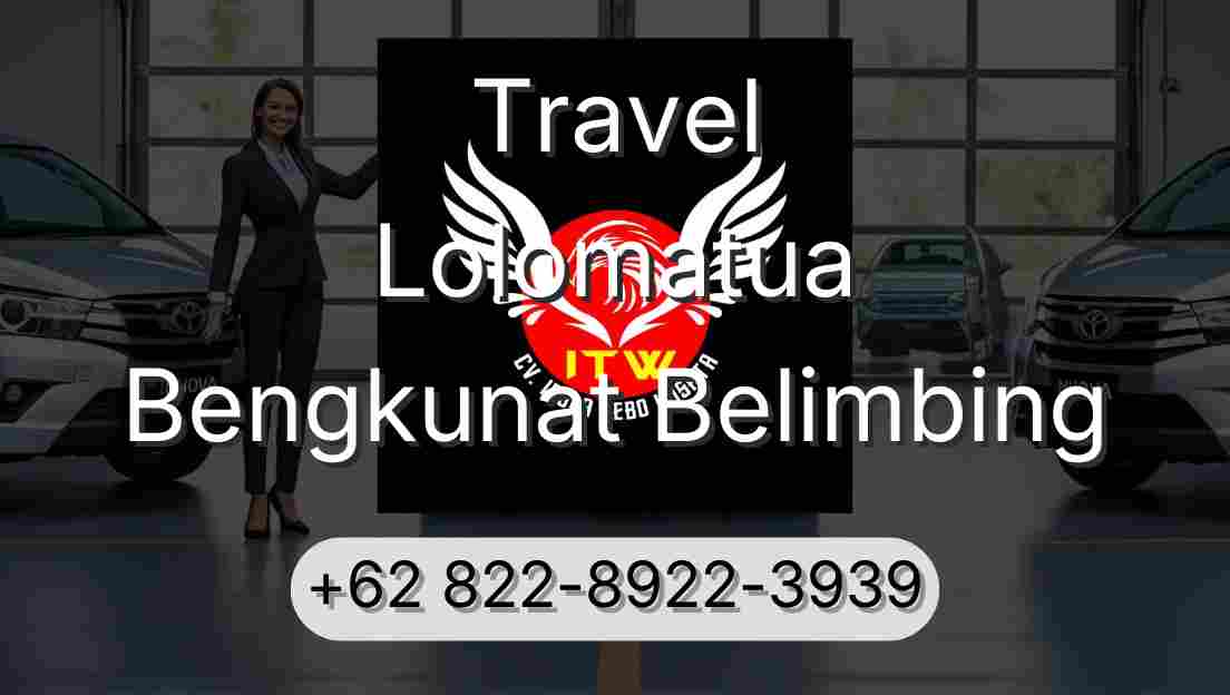 Travel Lolomatua Bengkunat Belimbing