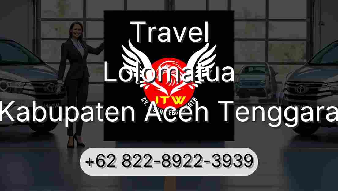 Travel Lolomatua Kabupaten Aceh Tenggara