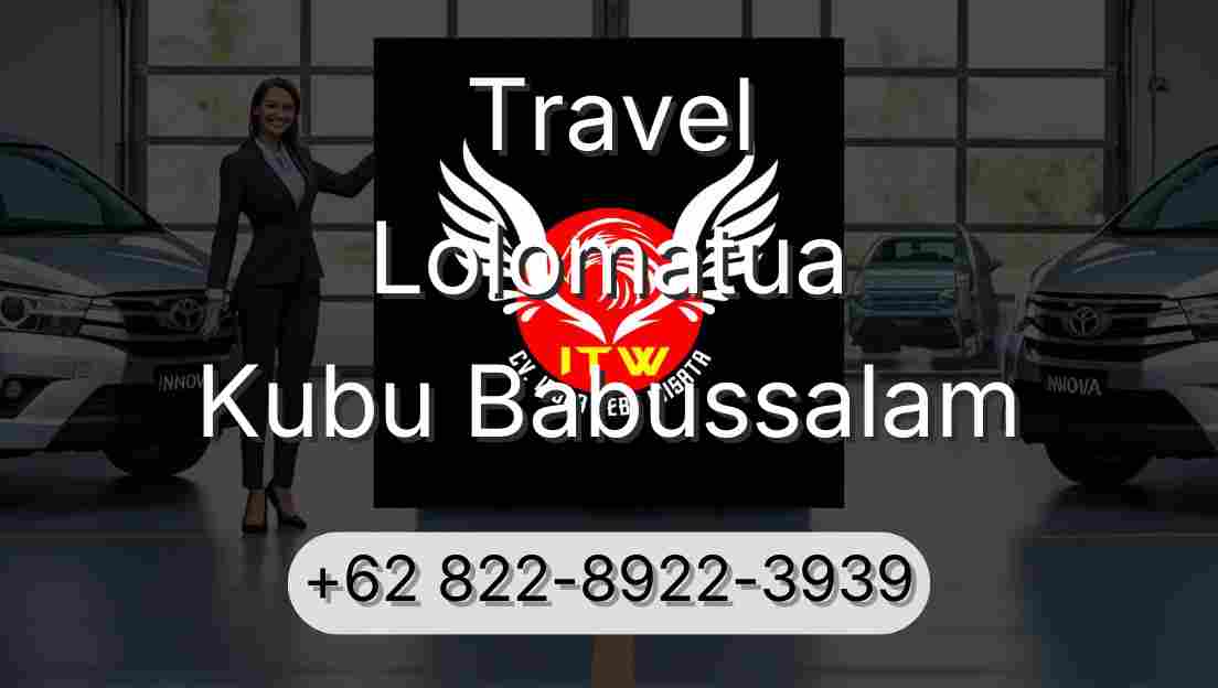 Travel Lolomatua Kubu Babussalam