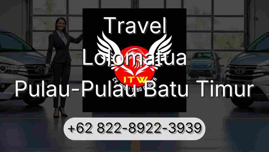 Travel Lolomatua Pulau-Pulau Batu Timur