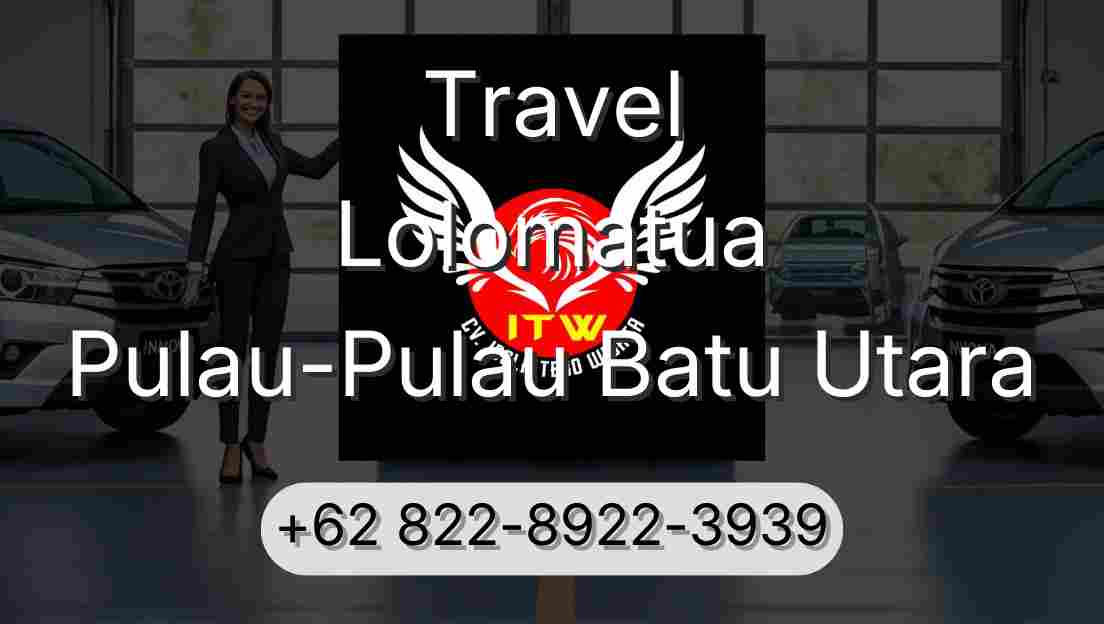 Travel Lolomatua Pulau-Pulau Batu Utara