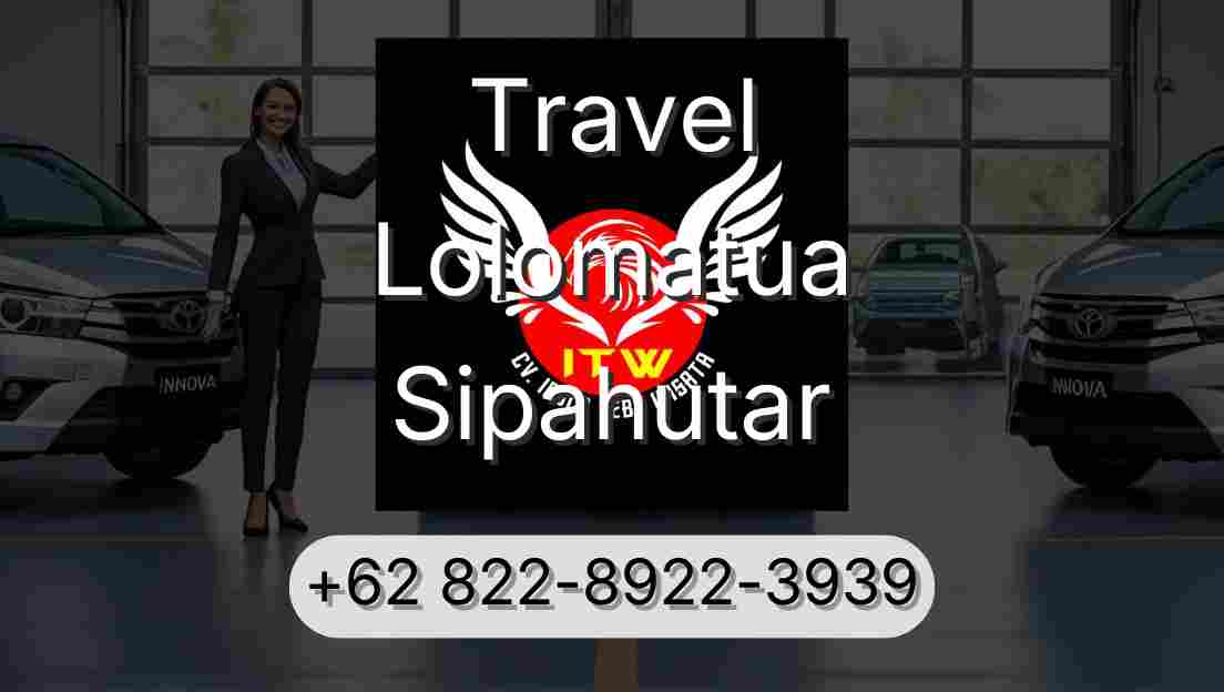 Travel Lolomatua Sipahutar