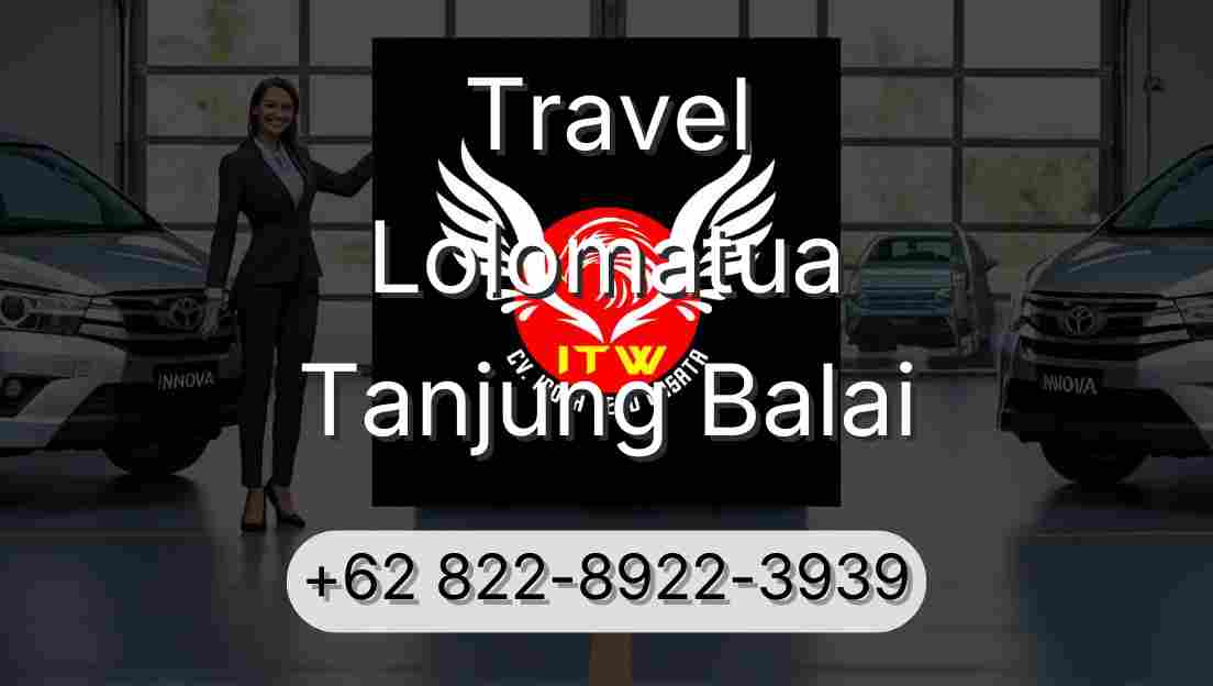 Travel Lolomatua Tanjung Balai