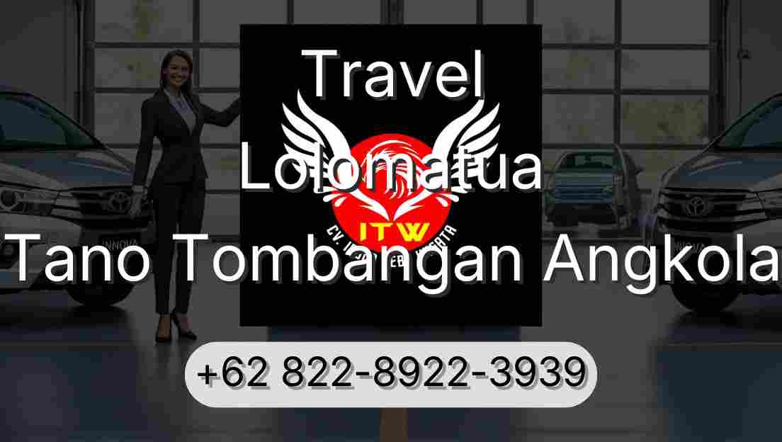 Travel Lolomatua Tano Tombangan Angkola