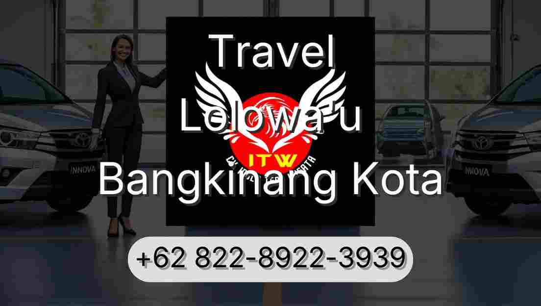 Travel Lolowa'u Bangkinang Kota