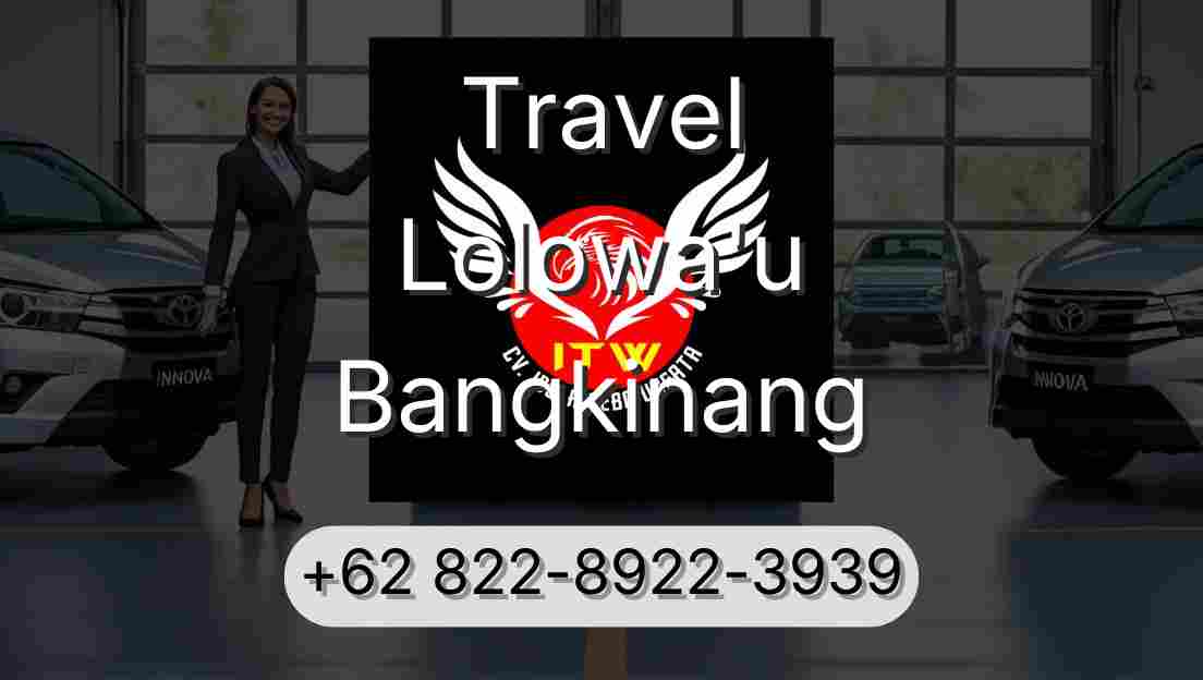 Travel Lolowa'u Bangkinang