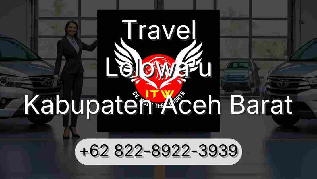 Travel Lolowa'u Kabupaten Aceh Barat
