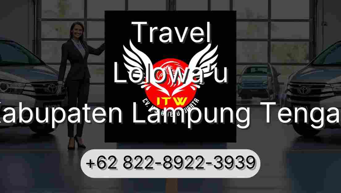 Travel Lolowa'u Kabupaten Lampung Tengah