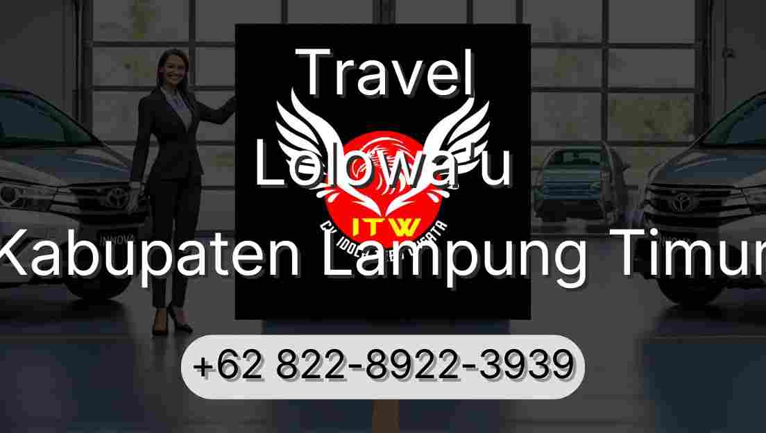 Travel Lolowa'u Kabupaten Lampung Timur