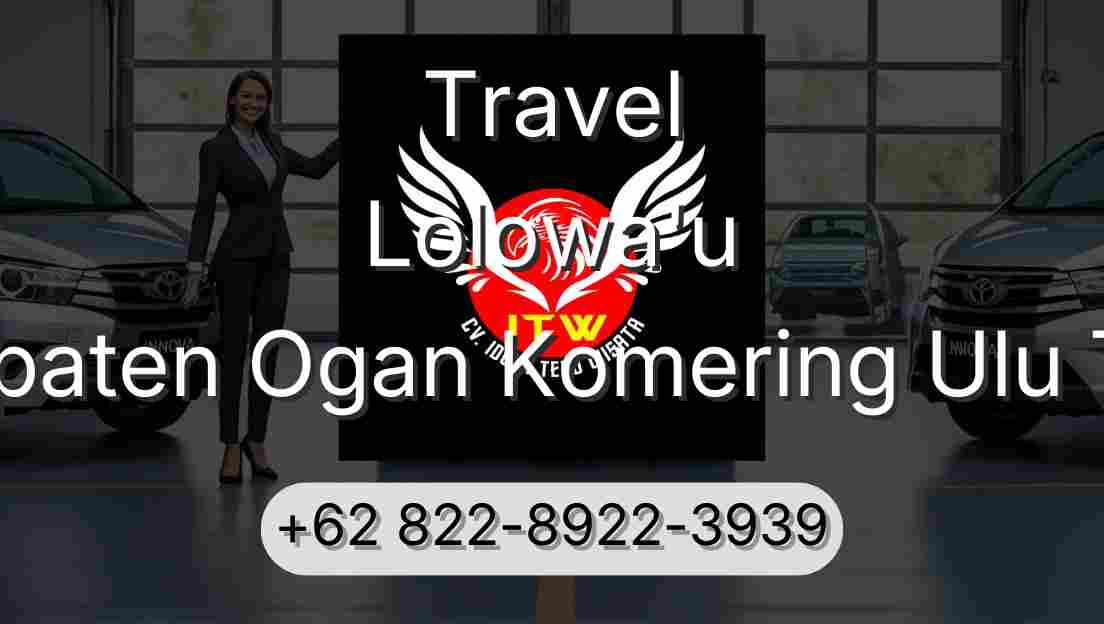 Travel Lolowa'u Kabupaten Ogan Komering Ulu Timur