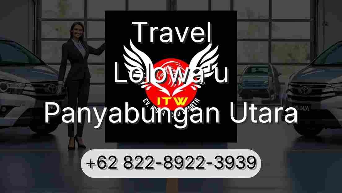 Travel Lolowa'u Panyabungan Utara