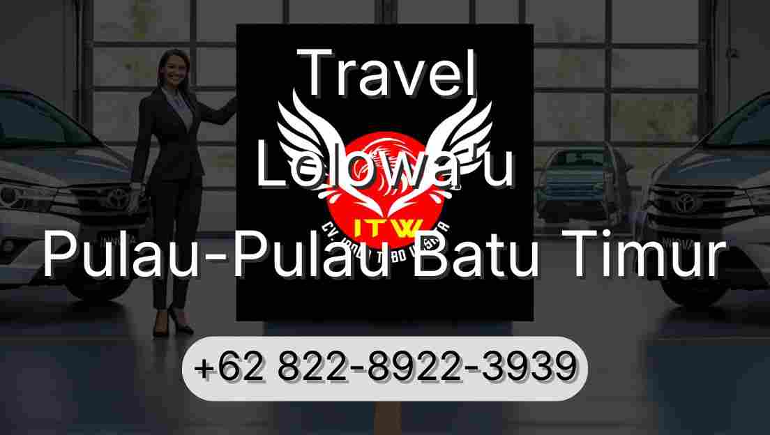 Travel Lolowa'u Pulau-Pulau Batu Timur