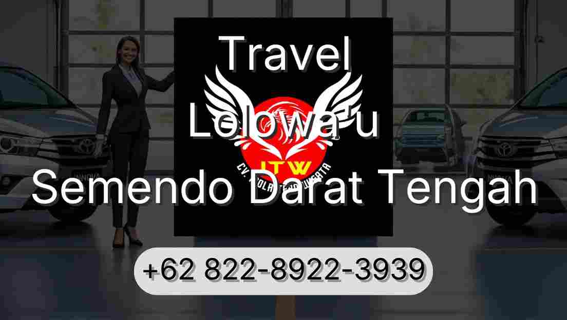 Travel Lolowa'u Semendo Darat Tengah