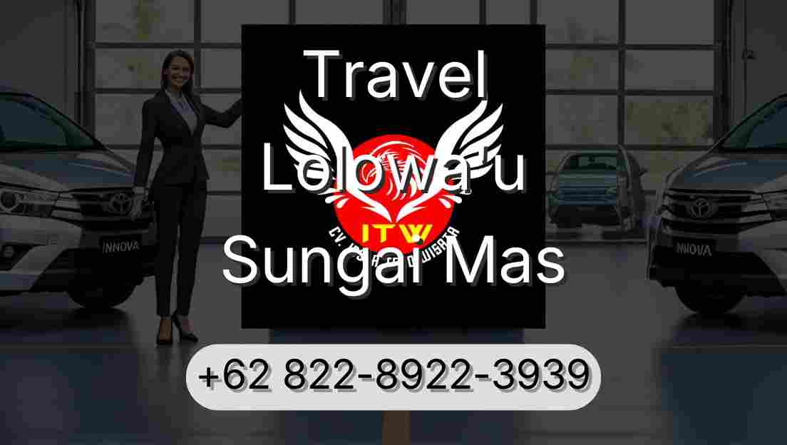 Travel Lolowa'u Sungai Mas
