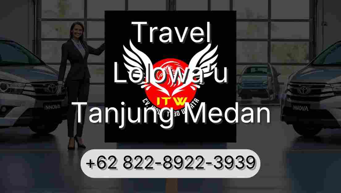 Travel Lolowa'u Tanjung Medan