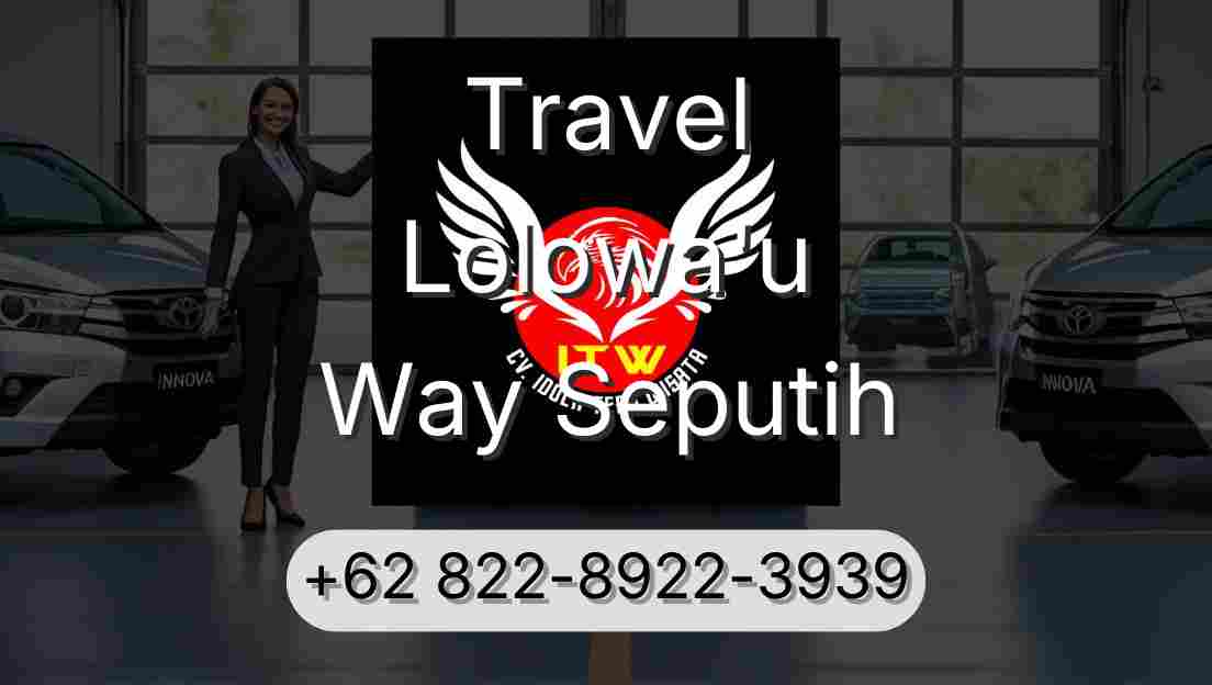 Travel Lolowa'u Way Seputih