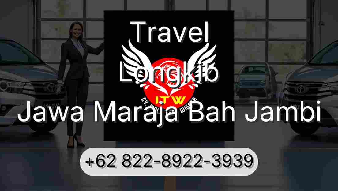 Travel Longkib Jawa Maraja Bah Jambi