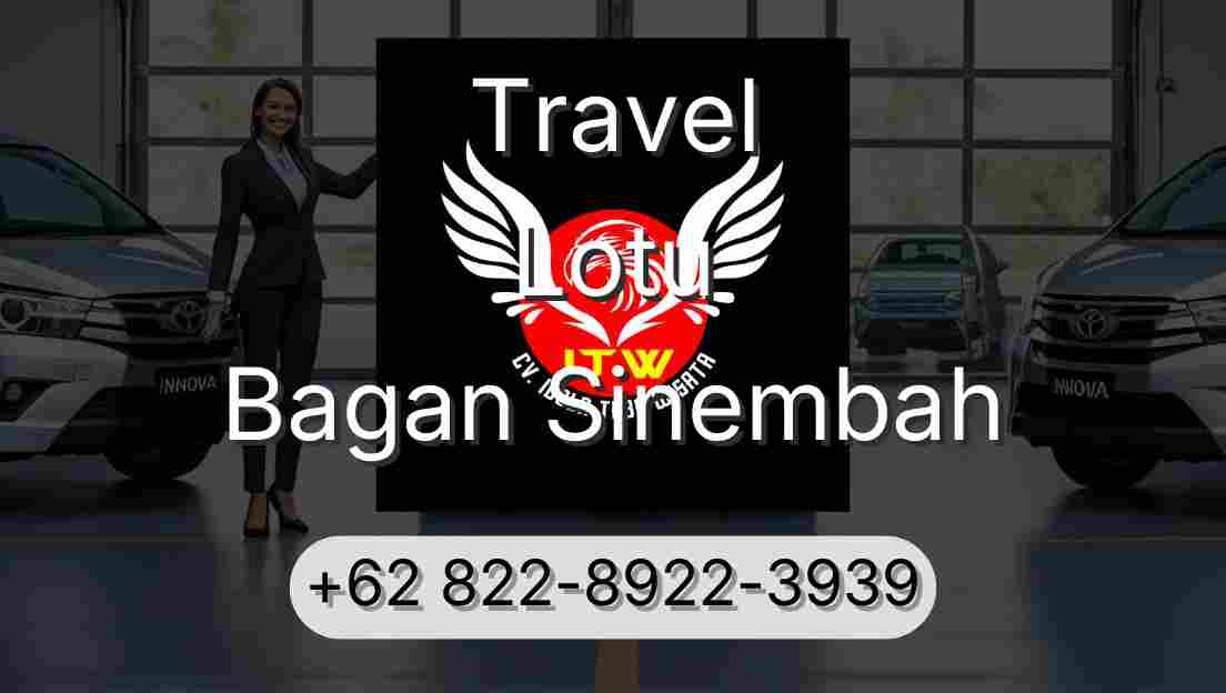 Travel Lotu Bagan Sinembah