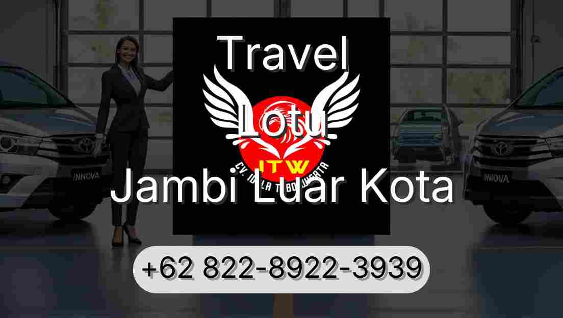 Travel Lotu Jambi Luar Kota