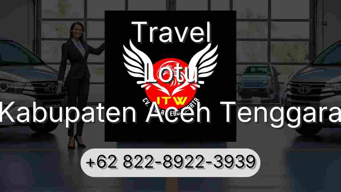 Travel Lotu Kabupaten Aceh Tenggara