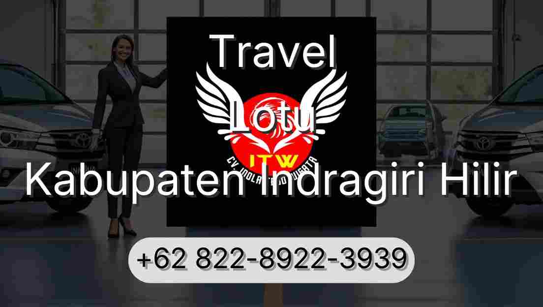 Travel Lotu Kabupaten Indragiri Hilir