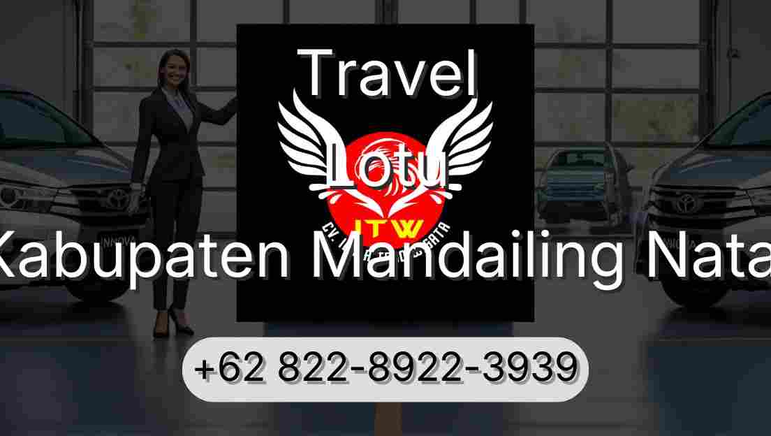 Travel Lotu Kabupaten Mandailing Natal
