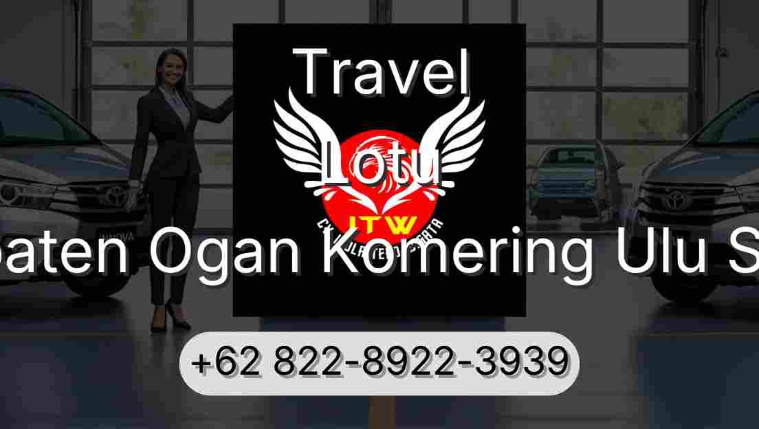 Travel Lotu Kabupaten Ogan Komering Ulu Selatan